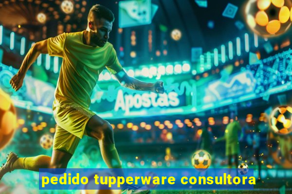 pedido tupperware consultora